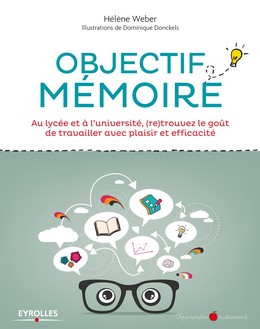 Objectif mémoire - Dominique Donckels, Hélène Weber - Editions Eyrolles