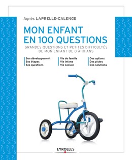 Mon enfant en 100 questions - Agnès Laprelle-Calenge - Editions Eyrolles