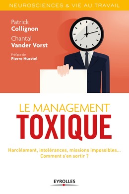 Le management toxique - Chantal Vorst, Partick Collignon - Editions Eyrolles