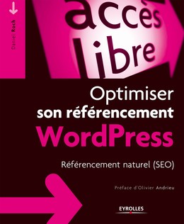 Optimiser son référencement WordPress - Daniel Roch - Editions Eyrolles