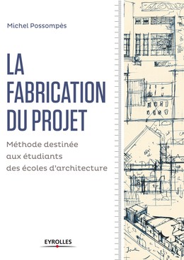 La fabrication du projet - Michel Possompès - Editions Eyrolles