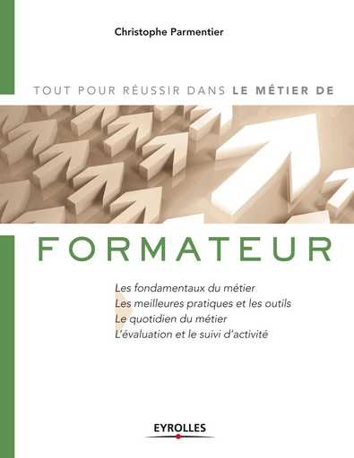 Le métier de formateur - Christophe Parmentier - Editions Eyrolles