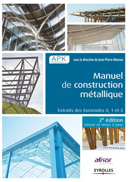 Manuel de construction métallique -  APK, Jean-Pierre Muzeau - Editions Eyrolles
