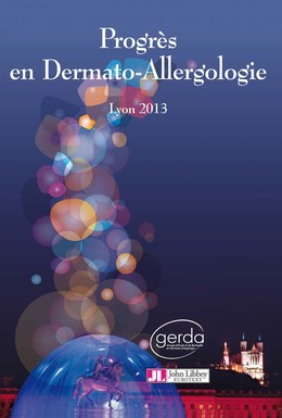 Progrès en dermato-allergologie 2013 - Jean-François Nicolas - John Libbey