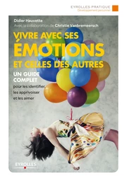 Vivre avec ses émotions et celles des autres