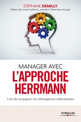 Manager avec l'approche Herrmann - Stéphane Demilly - Editions Eyrolles