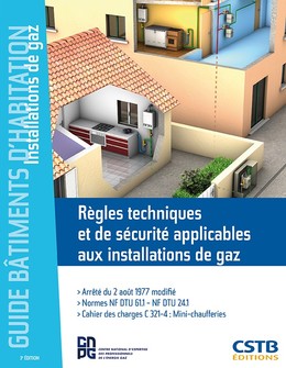 Règles techniques et de sécurité applicables aux installations de gaz - Michel Hubert, Marc Potin - CSTB
