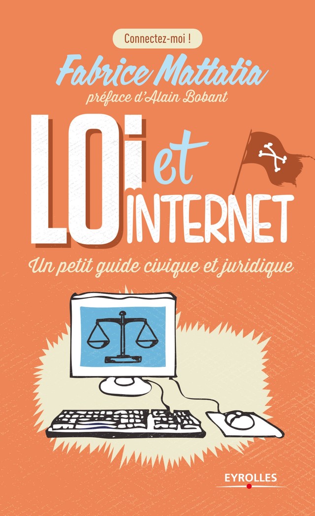 Loi et Internet - Fabrice Mattatia - Editions Eyrolles