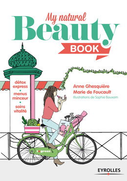 My Natural Beauty Book - Marie de Foucault, Anne Ghesquière - Eyrolles