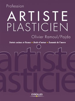 Artiste plasticien -  Pajda, Olivier Ramoul - Editions Eyrolles