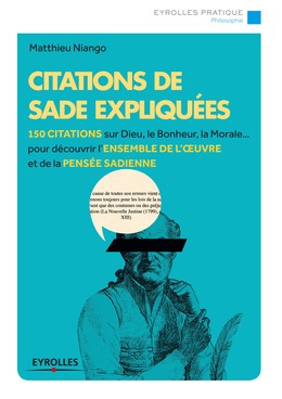 Citations de Sade expliquées - Matthieu Niango - Editions Eyrolles