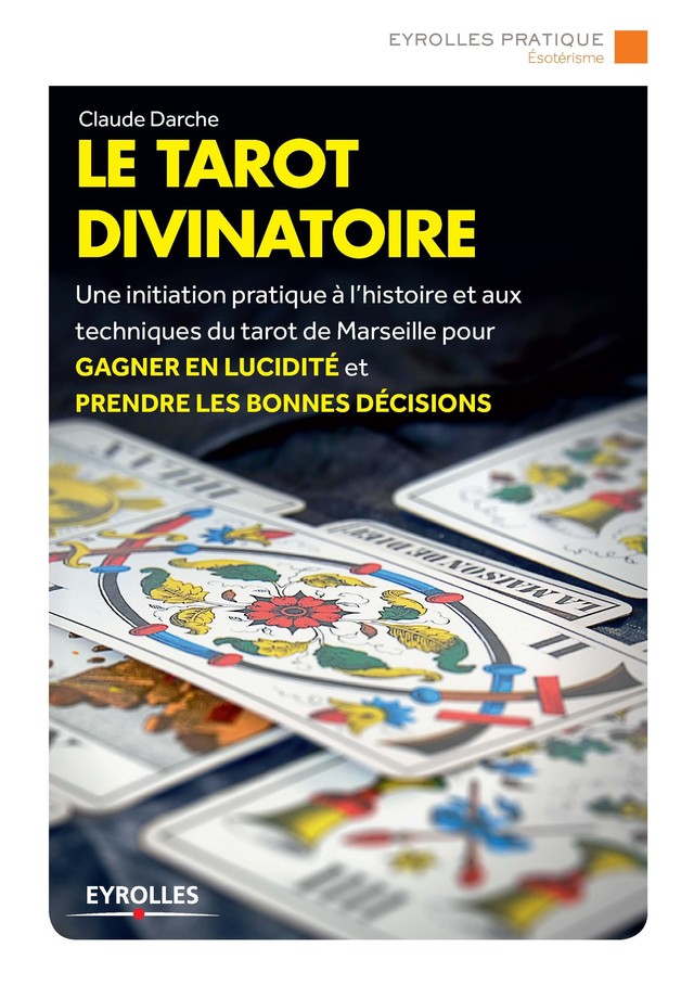 Le tarot divinatoire - Claude Darche - Editions Eyrolles