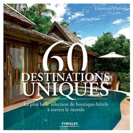 60 destinations uniques - Laurence Onfroy - Editions Eyrolles