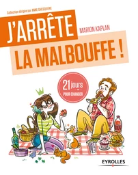 J'arrête la malbouffe ! - Marion Kaplan - Editions Eyrolles