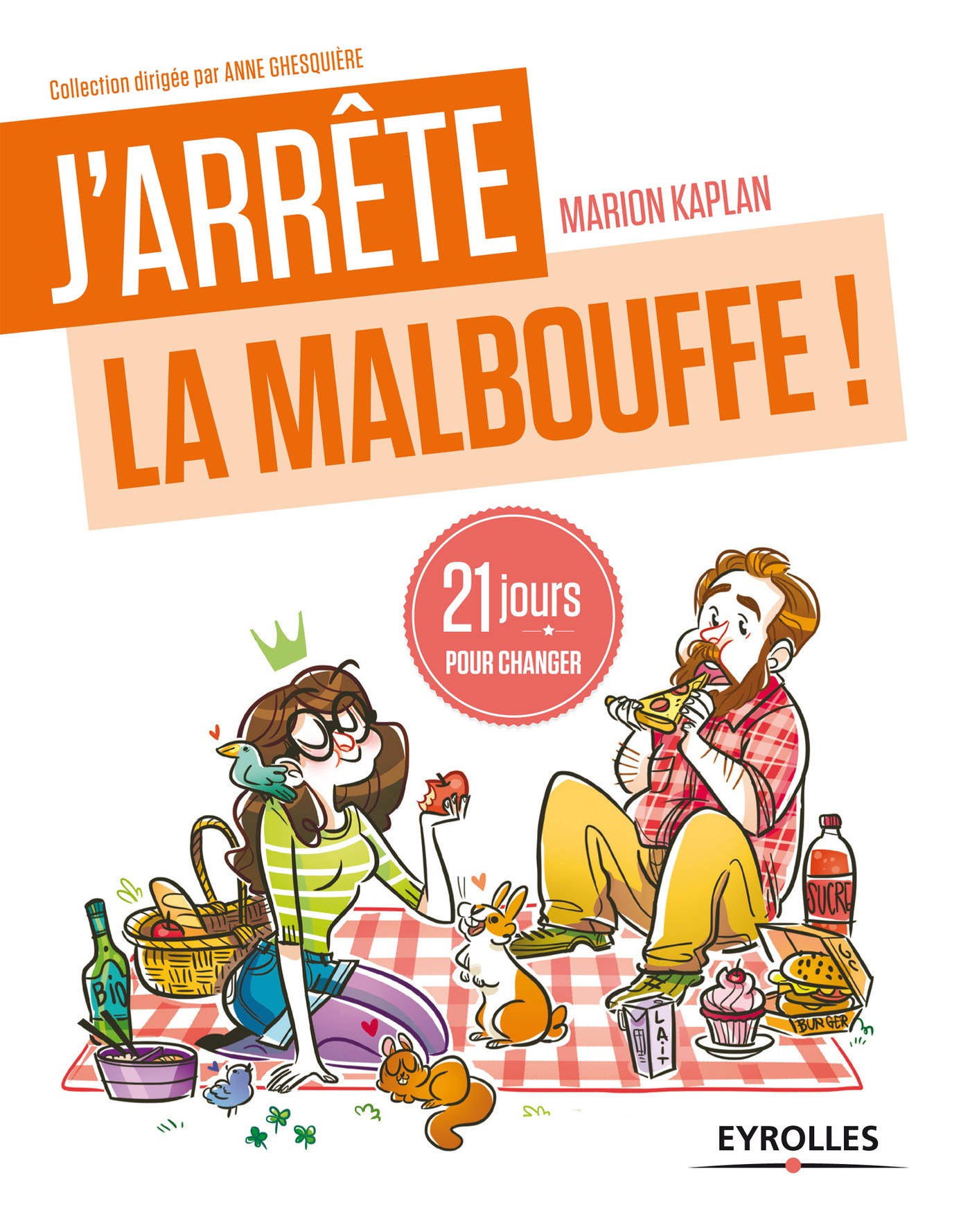 J'arrête La Malbouffe ! - 21 Jours Pour Changer - Marion Kaplan (EAN13 ...