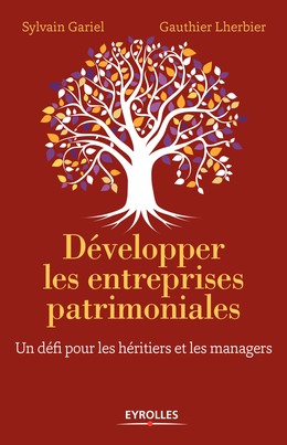 Développer les entreprises patrimoniales - Gauthier Lherbier, Sylvain Gariel - Editions Eyrolles
