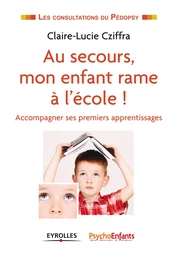 Au secours, mon enfant rame à l'école !