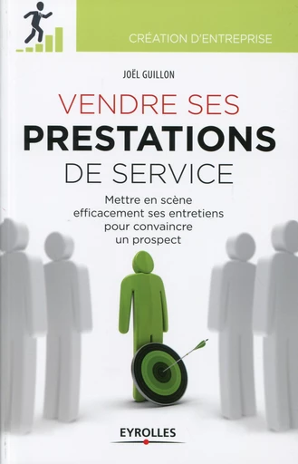 Vendre ses prestations de service - Joël Guillon - Editions Eyrolles