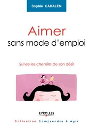 Aimer sans mode d'emploi