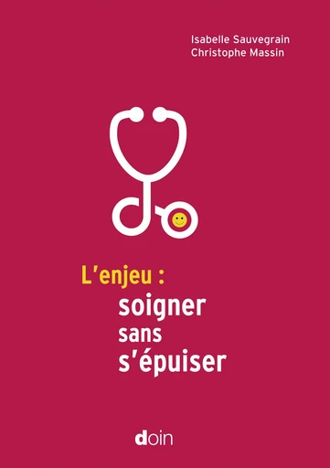 L'enjeu : soigner sans s'épuiser - Isabelle Sauvegrain, Christophe Massin - JLE