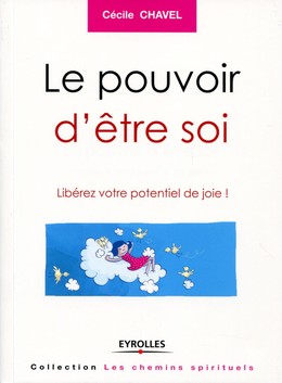 Le pouvoir d'être soi - Cécile Chavel - Editions Eyrolles
