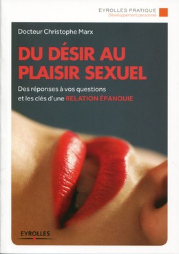 Du désir au plaisir sexuel - Christophe Marx - Editions Eyrolles
