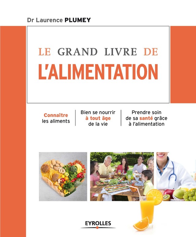 Le grand livre de l'alimentation - Laurence Plumey - Editions Eyrolles