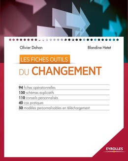 Les fiches outils du changement - Olivier Dahan, Blandine Hetet - Editions Eyrolles