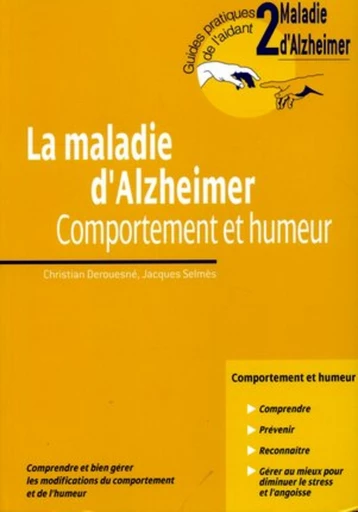 La maladie d'Alzheimer - Volume 2 - Comportement et humeur - Christian Derouesné, Jacques Selmès - John Libbey