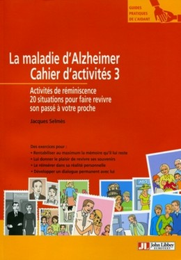 La maladie d'Alzheimer - Cahier d'activités 3 - Jacques Selmès - John Libbey