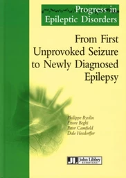 From First Unproved Seizure to Newly Diagnosed Epilepsy - Philippe Ryvlin, Ettore Beghi, Peter Camfield, Dale Hesdorffer - JLE