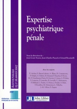 Expertise psychiatrique pénale - Jean-Louis Senon, Jean-Charles Pascal, Gérard Rossinelli - John Libbey