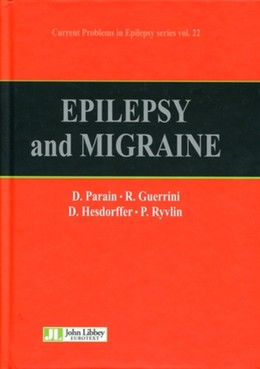 Epilepsy and Migraine - Dominique Parain, Renzo Guerrini, Dale Hesdorffer, Philippe Ryvlin - John Libbey