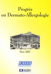 Progrès en dermato-allergologie - Paris 2007