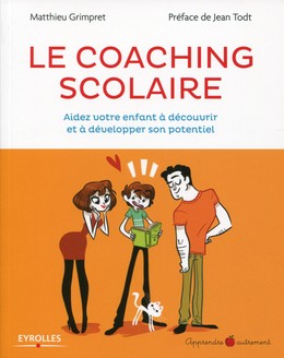 Le coaching scolaire - Matthieu Grimpret - Editions Eyrolles