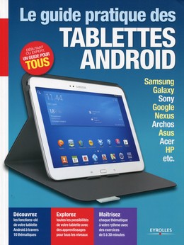 Le guide pratique des tablettes Android - Yann Garrett - Editions Eyrolles