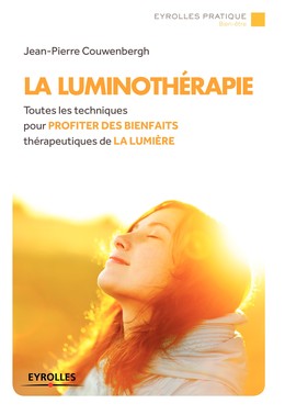 La luminothérapie - Jean-Pierre Couwenbergh - Editions Eyrolles