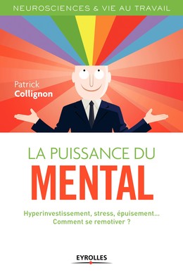 La puissance du mental - Partick Collignon - Editions Eyrolles
