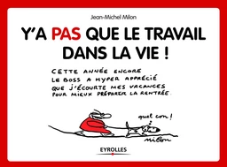 Y'a pas que le travail dans la vie !