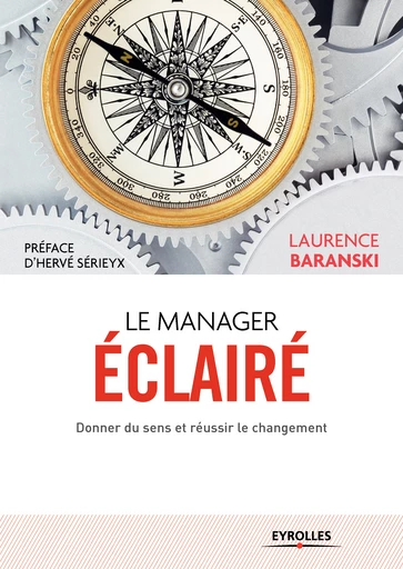 Le manager éclairé - Laurence Baranski - Eyrolles