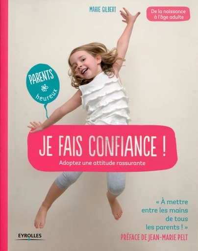 Je fais confiance ! - Marie Gilbert - Editions Eyrolles