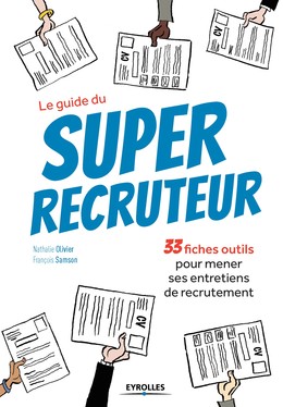 Le guide du super recruteur - François Samson, Nathalie Olivier - Editions Eyrolles