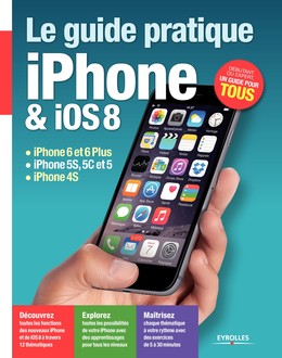 Le guide pratique iPhone et iOS 8 - Fabrice Neuman - Editions Eyrolles