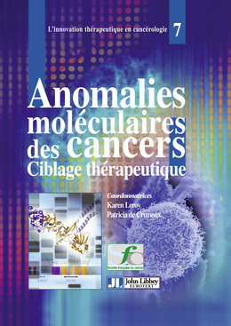 Anomalies moléculaires des cancers - Karen Leroy, Patricia De Cremoux - John Libbey