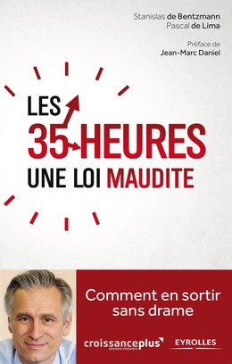 Les 35 heures, une loi maudite -  - Editions Eyrolles