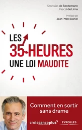 Les 35 heures, une loi maudite