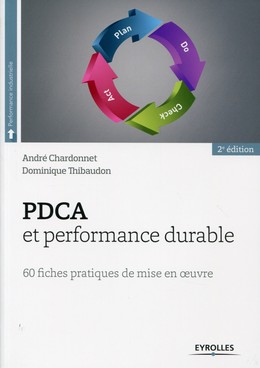 PDCA  et performance durable - Dominique Thibaudon, André Chardonnet - Editions Eyrolles