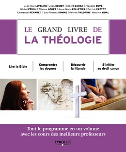 Le grand livre de la théologie - Collectif Eyrolles - Editions Eyrolles