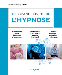 Le grand livre de l'hypnose - Grégory Tosti - Editions Eyrolles