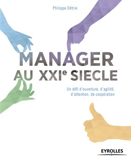 Manager au XXIe siècle - Philippe Détrie - Editions Eyrolles